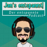 Logo of the podcast Jan's entspannt! Der entspannte Podcast. Podcast Jan's entspannt! Der entspannte Podcast.