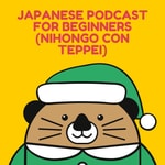 Logo of the podcast Japanese podcast for beginners (Nihongo con Teppei) Logo of the podcast Japanese podcast for beginners (Nihongo con Teppei)