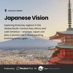 Logo of the podcast Japanese Vision: Unlocking the Global South's Economic and Security Potential Podcast Japanese Vision: Unlocking the Global South's Economic and Security Potential
