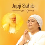 Logo of the podcast Japji Sahib: Explained by Sri Guru Podcast Japji Sahib: Explained by Sri Guru