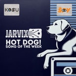 Jarvix's Hot Dog! Song of the Week Jarvix's Hot Dog! Song of the Week