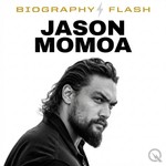 Logo of the podcast Jason Momoa - Biography Flash Podcast Jason Momoa - Biography Flash