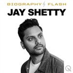 Podcast Jay Shetty - Biography Flash