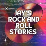 Logo of the podcast Jay’s Rock and Roll Stories Podcast Jay’s Rock and Roll Stories