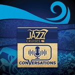 Logo of the podcast Jazz Cruises Conversations Podcast Jazz Cruises Conversations