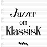 Logo of the podcast Jazzer om Klassisk Podcast Jazzer om Klassisk
