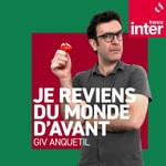 Logo of the podcast Je reviens du monde d'avant Podcast Je reviens du monde d'avant
