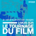 Logo of the podcast Je verrai toujours vos visages - Trois mois sur le tournage du film Podcast Je verrai toujours vos visages - Trois mois sur le tournage du film
