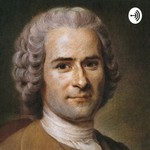 Podcast Jean Jacques Rousseau Podcast
