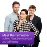 Logo of the podcast Jeff Baena, Aubrey Plaza and Dane DeHaan: Meet the Filmmaker Podcast Jeff Baena, Aubrey Plaza and Dane DeHaan: Meet the Filmmaker