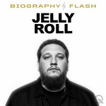 Logo of the podcast Jelly Roll - Biography Flash Podcast Jelly Roll - Biography Flash