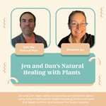 Logo of the podcast Jen and Dan's Natural Healing with Plants Podcast Jen and Dan's Natural Healing with Plants