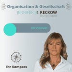 Logo of the podcast Jennifer Reckow - Organisation & Gesellschaft Podcast Jennifer Reckow - Organisation & Gesellschaft