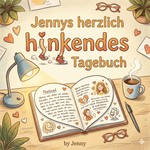 Logo of the podcast Jennys herzlich hinkendes Tagebuch Podcast Jennys herzlich hinkendes Tagebuch