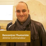 Logo of the podcast Jérôme Commandeur: Rencontrez L'Humoriste Podcast Jérôme Commandeur: Rencontrez L'Humoriste