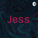 Logo of the podcast Jess Podcast Jess