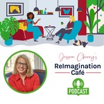 Logo of the podcast Jessica Cherry's ReImagination Café Podcast Jessica Cherry's ReImagination Café