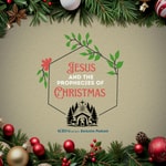 Logo of the podcast Jesus and the Prophecies of Christmas Podcast Jesus and the Prophecies of Christmas