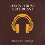 Logo of the podcast Jesus Christ Supercast Podcast Jesus Christ Supercast