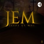 Logo of the podcast Jesus et Moi Podcast Jesus et Moi
