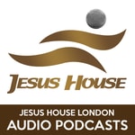 Logo of the podcast Jesus House UK Podcast Podcast Jesus House UK Podcast