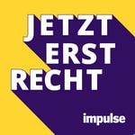 Logo of the podcast Jetzt erst recht! Der impulse-Podcast für Unternehmer Podcast Jetzt erst recht! Der impulse-Podcast für Unternehmer