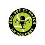 Logo of the podcast Jeu, Set et Match Podcast Jeu, Set et Match