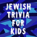 Logo of the podcast Jewish Trivia for Kids Podcast Jewish Trivia for Kids