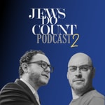 Logo of the podcast Jews Do Count with Raymond Simonson and Dr Jonathan Boyd Podcast Jews Do Count with Raymond Simonson and Dr Jonathan Boyd