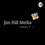 Logo of the podcast Jim Hill Media Vault Podcast Jim Hill Media Vault