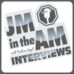JM in the AM: Interviews Podcast JM in the AM: Interviews