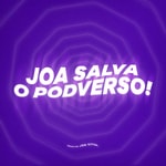Logo of the podcast JOA SALVA O PODVERSO! Podcast JOA SALVA O PODVERSO!