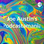 Logo of the podcast Joe Austin's Podcastamania Podcast Joe Austin's Podcastamania