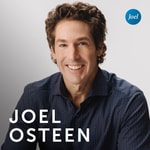 Logo of the podcast Joel Osteen Podcast Podcast Joel Osteen Podcast