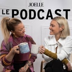 Logo of the podcast JOELLE TV : Le podcast Podcast JOELLE TV : Le podcast