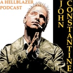 Logo of the podcast John Constantine: A Hellblazer Podcast Logo of the podcast John Constantine: A Hellblazer Podcast