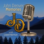 Logo of the podcast John Denver Memories with Lowell Norman Podcast John Denver Memories with Lowell Norman