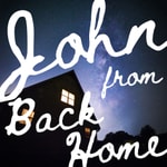 Logo of the podcast John From Back Home Podcast John From Back Home