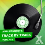 Logo of the podcast John Kennedy's Track by Track Podcast Podcast John Kennedy's Track by Track Podcast