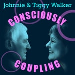 Podcast Johnnie and Tiggy Walker Consciously Coupling