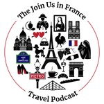 Logo of the podcast Join Us in France Travel Podcast Podcast Join Us in France Travel Podcast