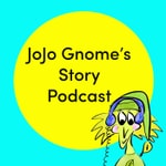 Logo of the podcast JoJo Gnome's Story Podcast Podcast JoJo Gnome's Story Podcast