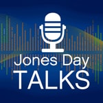 Logo of the podcast Jones Day Talks Podcast Jones Day Talks