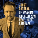 Logo of the podcast Joost Patocka of waarom iedereen zo'n hekel heeft aan jazz. Podcast Joost Patocka of waarom iedereen zo'n hekel heeft aan jazz.