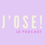 Logo of the podcast J’OSE Podcast J’OSE