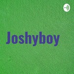 Logo of the podcast Joshy Boy Podcast System Podcast Joshy Boy Podcast System