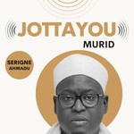 Logo of the podcast JOTTAYOU MOURID | SERIGNE AHMADU MBACKE DARU MUHTY Podcast JOTTAYOU MOURID | SERIGNE AHMADU MBACKE DARU MUHTY
