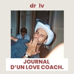 Logo of the podcast Journal d'un love coach Podcast Journal d'un love coach