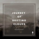 Logo of the podcast Journey of Drifting Clouds Podcast Journey of Drifting Clouds