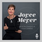 Logo of the podcast Joyce Meyer Desfrutando a Vida Diária® Podcast Joyce Meyer Desfrutando a Vida Diária®